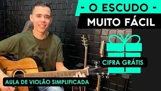 O Escudo | Cifra Simplificada | Para Iniciantes | Voz da Verdade | Aula De Violão