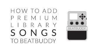 BeatBuddy Drum Machine Premium Library Collection - How To Import Individual Songs