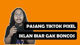 SEMUDAH INI TERNYATA !! Pasang Tiktok Pixel Biar Iklan Gak Boncos - Part 4