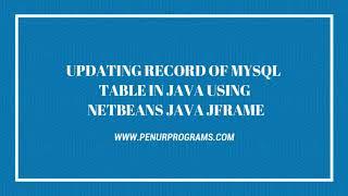 How to Update record of MySQL Table in Java using Netbeans Java(MySQL JDBC Tutorial)