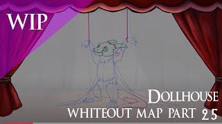 Dollhouse - Whiteout map wip ||Part 25|| Collab with DrBubbles