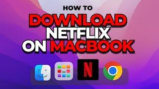 How To Download Netflix on MacBook Air/Pro/M1/Intel