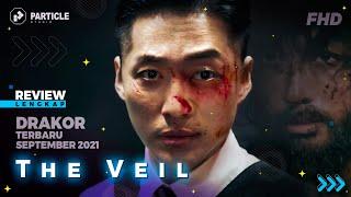The Veil - Blockbuster‼️Agen Brutal Pemburu Pengkhianat | Rekomendasi Drakor Terbaru September 2021