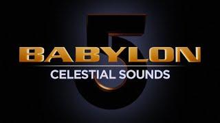 Babylon 5 • DVD Extras | Celestial Sounds