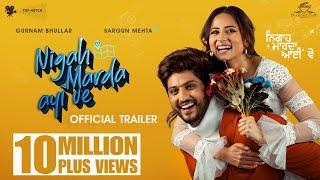 Nigah Marda Ayi Ve (Official Trailer) Gurnam Bhullar | Sargun Mehta | Punjabi Movie Trailer