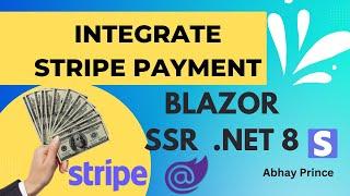 How to Integrate Stripe Payment with the new Blazor SSR - .Net 8 Step by Step Tutorial - Abhay Princ