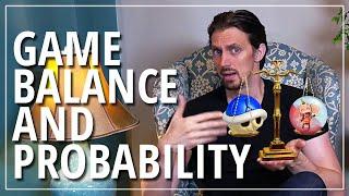 Game Design & Analysis - Balance and Probability