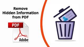 How to remove hidden information from a pdf using Adobe Acrobat Pro DC