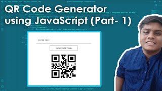 Creating a QR Code Generator using JavaScript. Complete tutorial | Code Grind