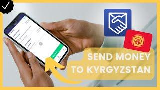 How to Send Money to Kyrgyzstan with Remitly?