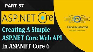 57 | Creating First Simple ASP.NET Core Web API In ASP.NET Core 6 | ASP.NET Core WebAPI (Hindi/Urdu)