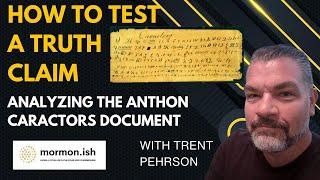 Ep179: How to Test a Truth Claim: Analyzing the Anthon Caractors Document