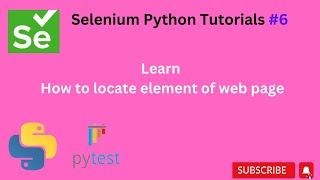 #tutorials 6 || How to locate element using selenium python