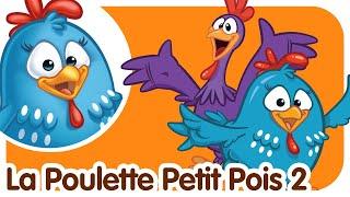 La Poulette Petit Pois 2 - Comptines et chansons pour enfants et bébés