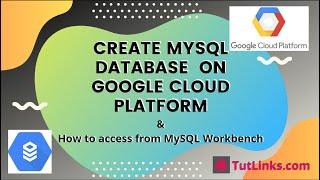 How to Create MySQL database on Google Cloud Platform & Connect via MySQL Workbench using Public IP