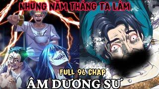 Full 96 Chap | Những Năm Tháng Ta Làm Âm Dương Sư - Hành Trình Trừ Ma Diệt Quỷ  | Vịt Review Hay