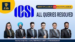 ICSI | OLD SYLLABUS VS NEW SYLLABUS | ALL QUERIES RESOLVED | BY VG STUDY HUB