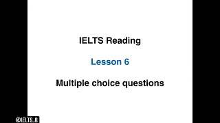 IELTS Simon‍: Reading Lesson 6: Multiple Choice questions