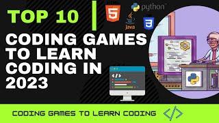 Top 10 Best CODING GAMES to Learn How to Code