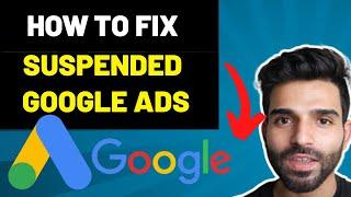 How To Fix Suspended Google Ads Account