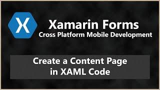 Creating a Content Page in XAML - Forms XAML Page | Xamarin Forms C# Android iOS Tutorial