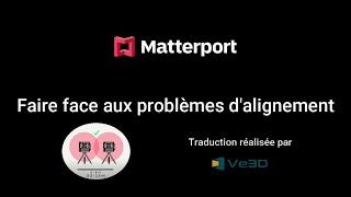 Matterport - Faire face aux problèmes d'alignement