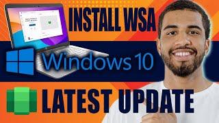 How to Install WSA on Windows 10 (Latest Update, 2024)