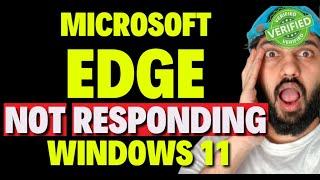 How to Fix Microsoft Edge Not Responding Windows 11