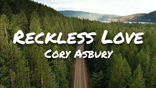 Cory Asbury - Reckless Love (Lyrics)