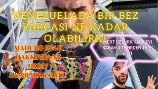 MERT ÖZTÜRK KABILEYI SABAH 4TE NEDEN TERK ETTI! MADURO ESAD HAKKINDA NE DEDI?BIR BEZIN FIYATI ILGINC