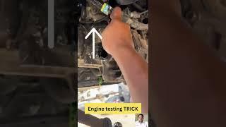 engine testing trick