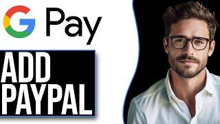 How To Add Paypal Account To Google Pay (NEW UPDATE!)