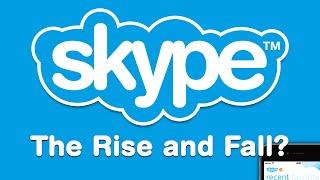 Skype - The Rise and Fall?