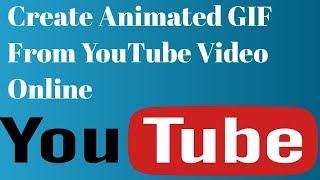 How to Create Animated GIF from YouTube Video Online Free