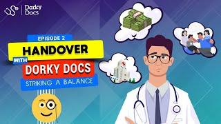 Striking A Balance In Life | Handover the Podcast by Dorky Docs Ep.2