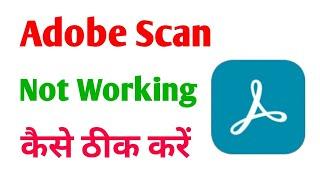 Adobe Scan App Not Working | How To Fix Adobe Scan Not Open Problem | Fix Adobe Scan