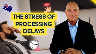 The Stress Of Processing Delays. Significant delays are causing hardship for visa applicants