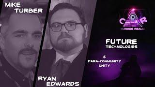 CR Ep 133: Future Tech with Mike Turber and Para-Community Unity with Ryan Edwards