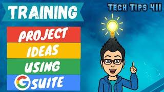 How to Use G-Suite - Project Ideas | Training