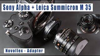 Sony Alpha + Leica Summicron M 35 + Novoflex Adapter mit A9 A7R III deutsch