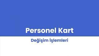 Personel Kart Değişim İşlemleri