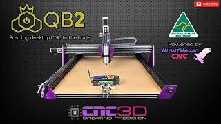 QB2 V2 CNC - Pushing desktop CNC to the limits!