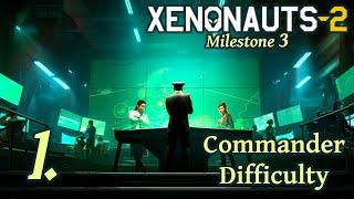 Back In It - Let's Play Xenonauts 2 - Milestone 3 Part 1