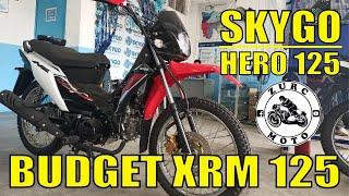 MAS MABABA ANG PRESYO SA XRM | SKYGO HERO 125