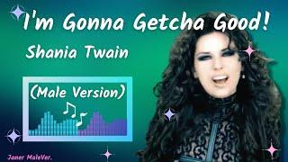 Shania Twain - I'm Gonna Getcha Good! (Green Version) (Male Version)