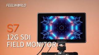 Introducing FEELWORLD S7 Field Monitor 7" Touchscreen 1600nit 12G-SDI & 4K HDMI Cross Conversion