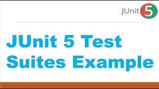 JUnit 5 Test Suites Example || JUnit 5 Tutorial || Junit interview question