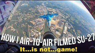 How I air-to-air filmed Ukrainian Air Force Su-27