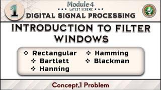 1.Introduction To Filter Windows Concept,1 Problem Solved Module 4 5th Sem Latest scheme ECE VTU