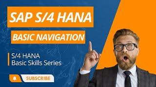 SAP S/4 HANA  Navigation - #sap Basic Skills Training